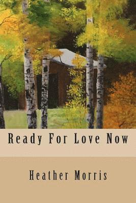 Ready For Love Now 1