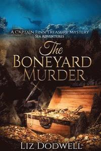 bokomslag The Boneyard Murder: A Captain Finn Treasure Mystery