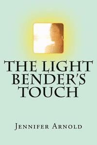 bokomslag The Light Bender's Touch