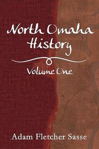 bokomslag North Omaha History: Volume One