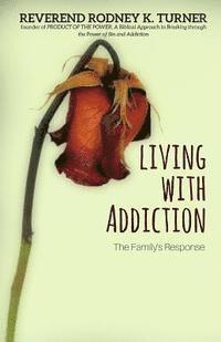 bokomslag Living with Addiction: The Families Response