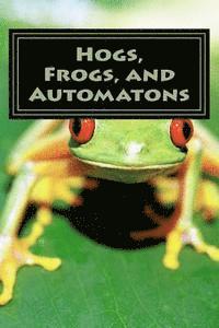 bokomslag Hogs, Frogs, and Automatons