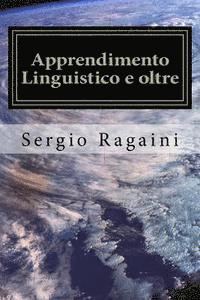 bokomslag Apprendimento Linguistico e oltre: Dal Linguaggio all'elaborazione dell'Informazione