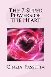 bokomslag The 7 Super Powers of the Heart