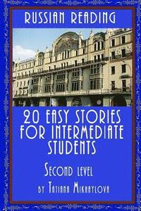 bokomslag Russian Reading: 20 Easy Stories for Intermediate Students. Level II