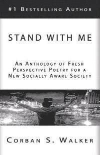 bokomslag Stand with Me: An Anthology of Fresh Perspective Poetry for a New Socially Aware Society