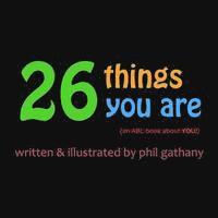 bokomslag 26 Things You Are: (an ABC book about you!)