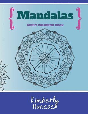 Mandalas: An Adult Coloring Book 1