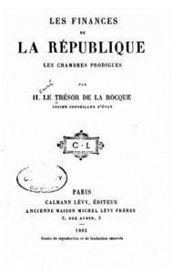 bokomslag Les finances dela république, les chambres prodiques