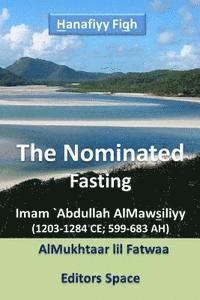 bokomslag The Nominated: AlMukhtaar by AlMawsiliyy (599-683 AH)