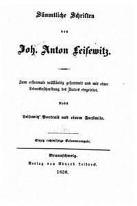 Sämmtliche schriften von Joh. Anton Leisewitz 1