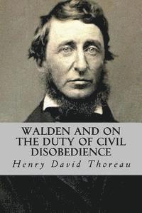 Walden and On The Duty of Civil Disobedience 1