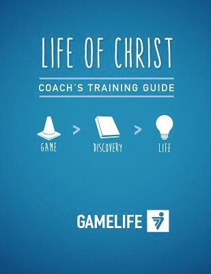 Coach's Training Guide - Life of Christ 1