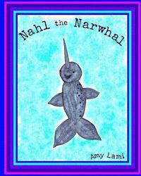 bokomslag Nahl the Narwhal