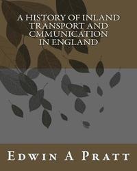 bokomslag A History Of Inland Transport And Cmmunication In England