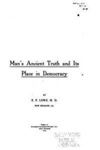 Man's ancient truth and its place in democracy 1