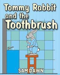 bokomslag Tommy Rabbit and the Toothbrush