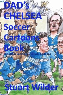 DAD'S CHELSEA Soccer Cartoons Book and Other Sporting, Celebrity Cartoons 1