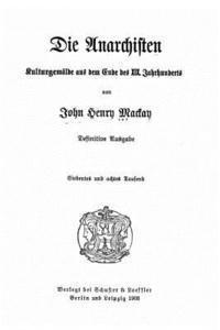 bokomslag Die Anarchisten Kulturgemälde aus dem Ende des 19. Jahrhunderts