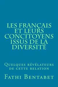 bokomslag Les Français et leurs concitoyens issus de la diversité: Quelques révélateurs de cette relation