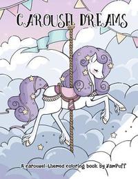 bokomslag Carousel Dreams: A Coloring Book by YamPuff