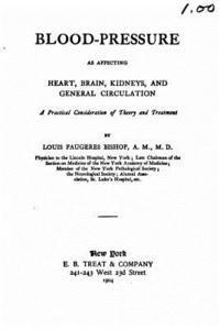 bokomslag Blood-pressure as Affecting Heart, Brain, Kidneys, and General Circulation