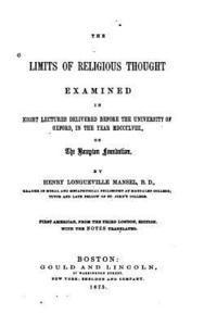 bokomslag The Limits of Religious Thought Examined in Eight Lectures