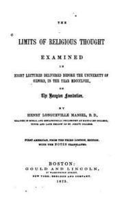 The Limits of Religious Thought Examined in Eight Lectures 1