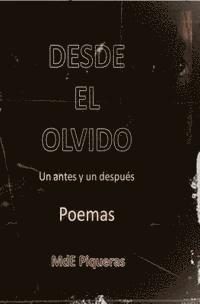 Desde El Olvido: Un Antes Y Un Despues. Poemas 1