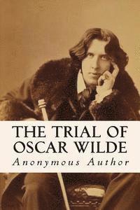 bokomslag The Trial of Oscar Wilde