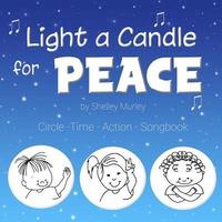 bokomslag Light a Candle for Peace: Circle-Time-Action Songbook