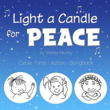 bokomslag Light a Candle for Peace: Circle-Time-Action Songbook