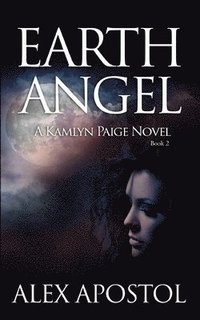 bokomslag Earth Angel: A Kamlyn Paige Novel