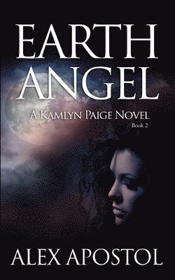 Earth Angel: A Kamlyn Paige Novel 1