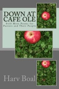 bokomslag Down at Cafe Ole: Still More Poems for Pastors and Their People