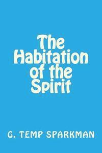 bokomslag The Habitation of the Spirit