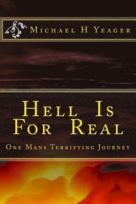 bokomslag Hell Is For Real: One Mans Terrifying Journey