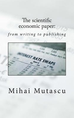 bokomslag The scientific economic paper: from writing to publishing