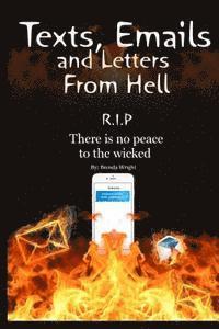 bokomslag Texts, Emails and Letters From Hell: R.I.P. There is no peace to the wicked