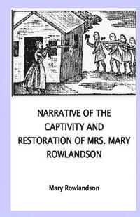 bokomslag Narrative of the Captivity and Restoration of Mrs. Mary Rowlandson