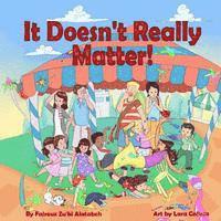 Fairouz Zu`bi Alatabeh - It Doesn`t Really Matter, Häftad