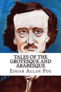 Tales of the Grotesque and Arabesque 1