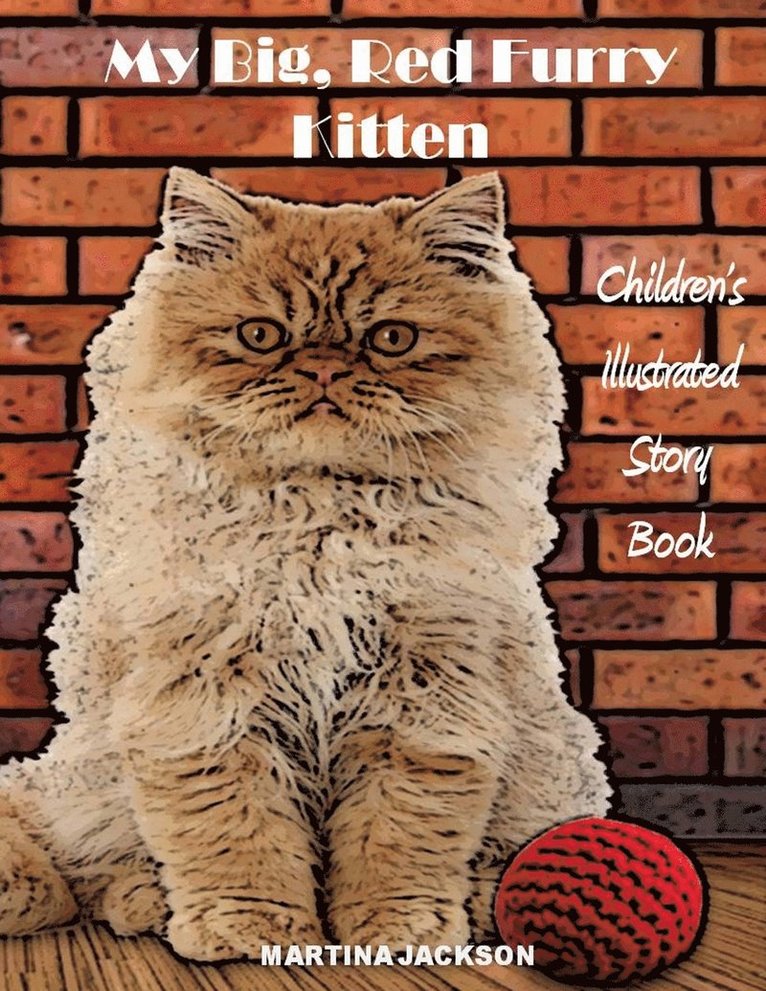 L J Hart, Martina Jackson, L. J. Hart, L.J. Hart - My Big, Red, Furry Kitten, Häftad