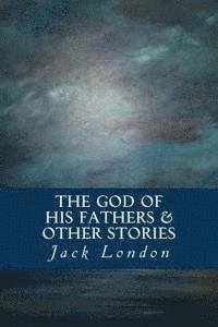 bokomslag The God of his Fathers & Other Stories