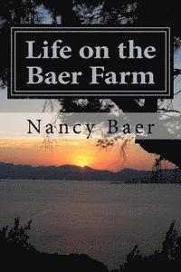 bokomslag Life on the Baer Farm: The wild and crazy life of Nancy Baer