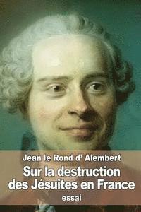 bokomslag Sur la destruction des Jésuites en France