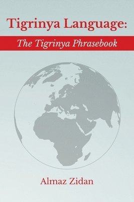 bokomslag Tigrinya Language: The Tigrinya Phrasebook