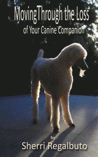 Moving Through the Loss of Your Canine Companion 1
