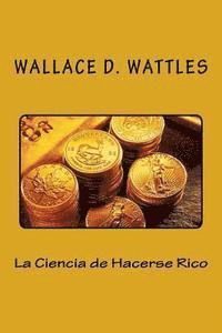 bokomslag La Ciencia de Hacerse Rico (Spanish Edition)