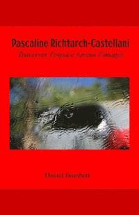 bokomslag Pascaline Richtarch-Castellani: Traverser l'Espace (Avant l'Image)